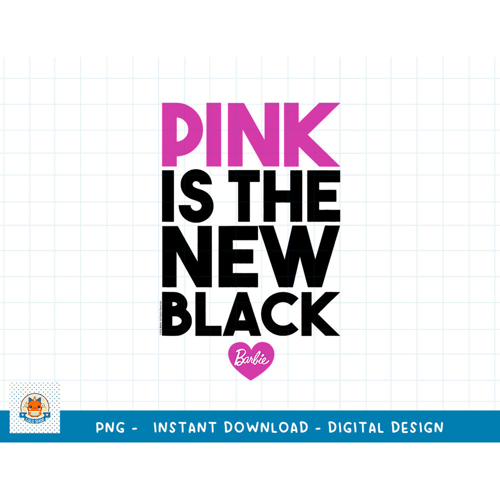 Barbie Pink Is The New Black png, sublimation copy.jpg