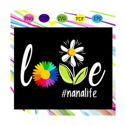 nana life svg, nana svg, mama svg, mama life,mother day svg, mother day shirt, gift for mother, for silhouette, files fo