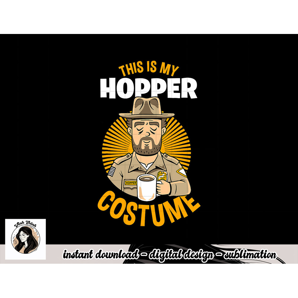 Stranger Things Halloween This Is My Hopper Costume png, sublimation copy.jpg