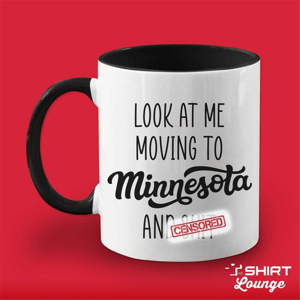 MR-1172023222332-look-at-me-moving-to-minnesota-mug-gift-funny-moving-away-image-1.jpg