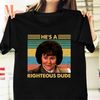 MR-1172023222926-hes-a-righteous-dude-vintage-t-shirt-ferris-image-1.jpg
