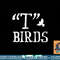 T Birds Halloween Costume Tee png, sublimation copy.jpg