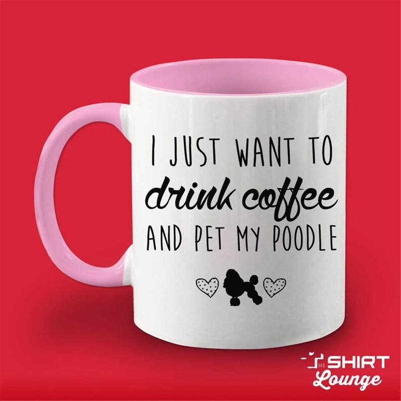 MR-1172023231949-i-just-want-to-drink-coffee-and-pet-my-poodle-mug-poodle-pink.jpg