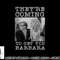 They re Coming To Get You Barbara - Zombie The Living Dead png, sublimation copy.jpg