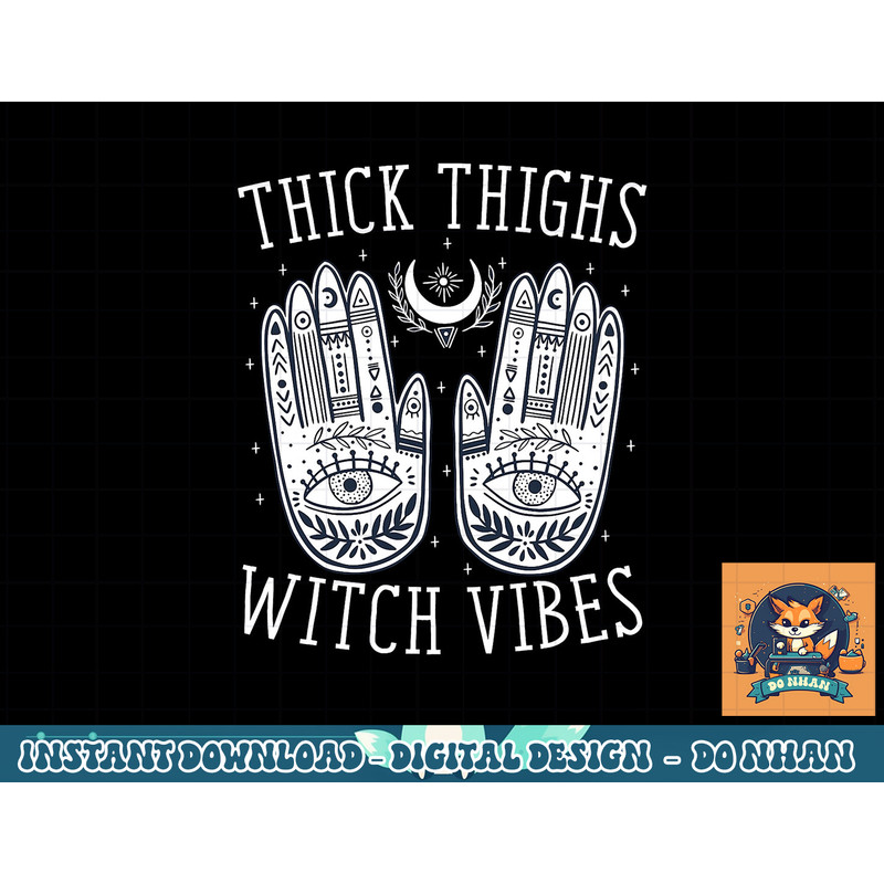 Thick Thighs Witch Vibes Halloween png, sublimation copy.jpg