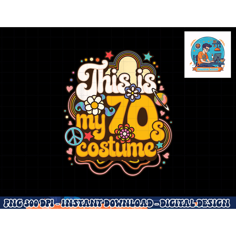This Is My 70s Costume Theme Party Hippie Retro Friends png, sublimation copy.jpg