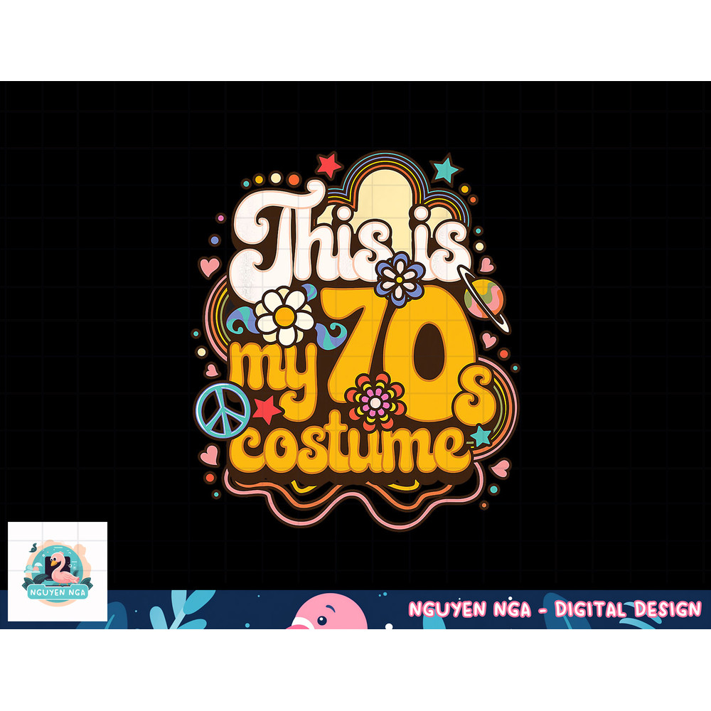 This Is My 70s Costume Theme Party Hippie Retro Friends png, sublimation copy.jpg