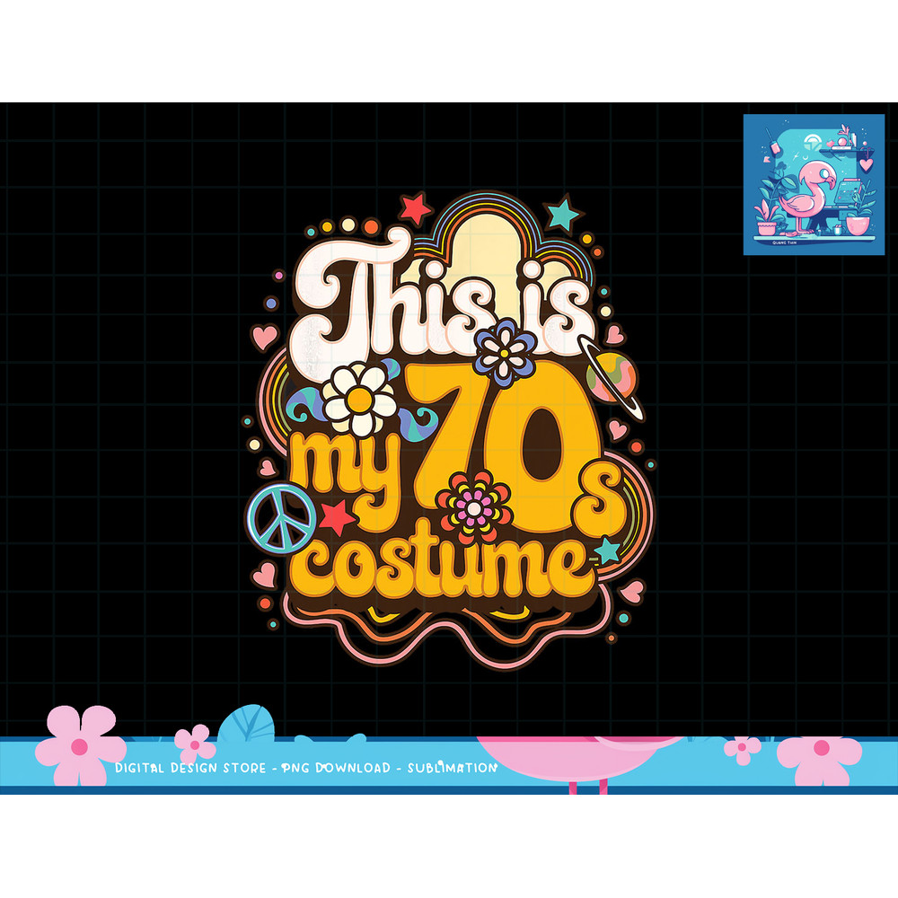 This Is My 70s Costume Theme Party Hippie Retro Friends png, sublimation copy.jpg