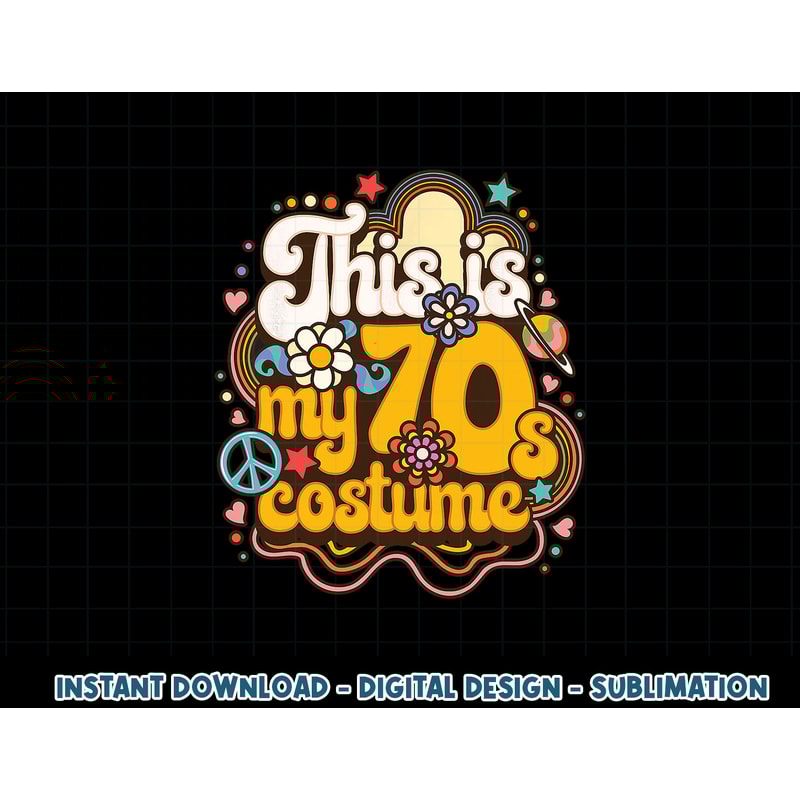 This Is My 70s Costume Theme Party Hippie Retro Friends png, sublimation copy.jpg