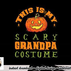 this is my scary grandpa costume funny halloween gifts png, sublimation copy