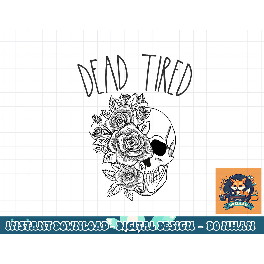 Tired Mom Shirt Dead Tired Mama New Mom Life Funny Mothers png, sublimation copy.jpg