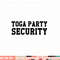 Toga Party Security Funny College Frat Costume Gift png, sublimation copy.jpg
