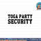 Toga Party Security Funny College Frat Costume Gift png, sublimation copy.jpg