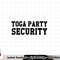 Toga Party Security Funny College Frat Costume Gift png, sublimation copy.jpg