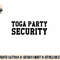Toga Party Security Funny College Frat Costume Gift png, sublimation copy.jpg