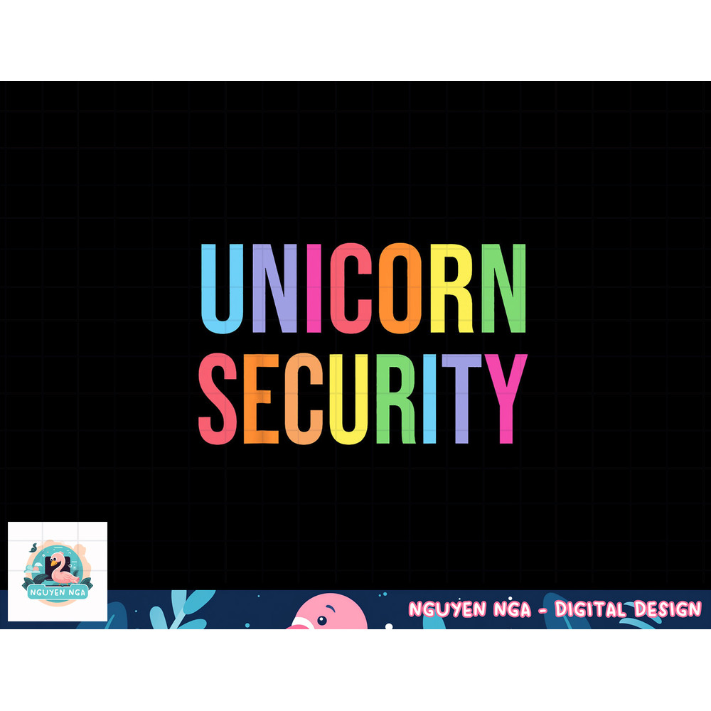 Unicorn Security Funny Birthday Girl Gifts Dad Mom Daughter png, sublimation copy.jpg