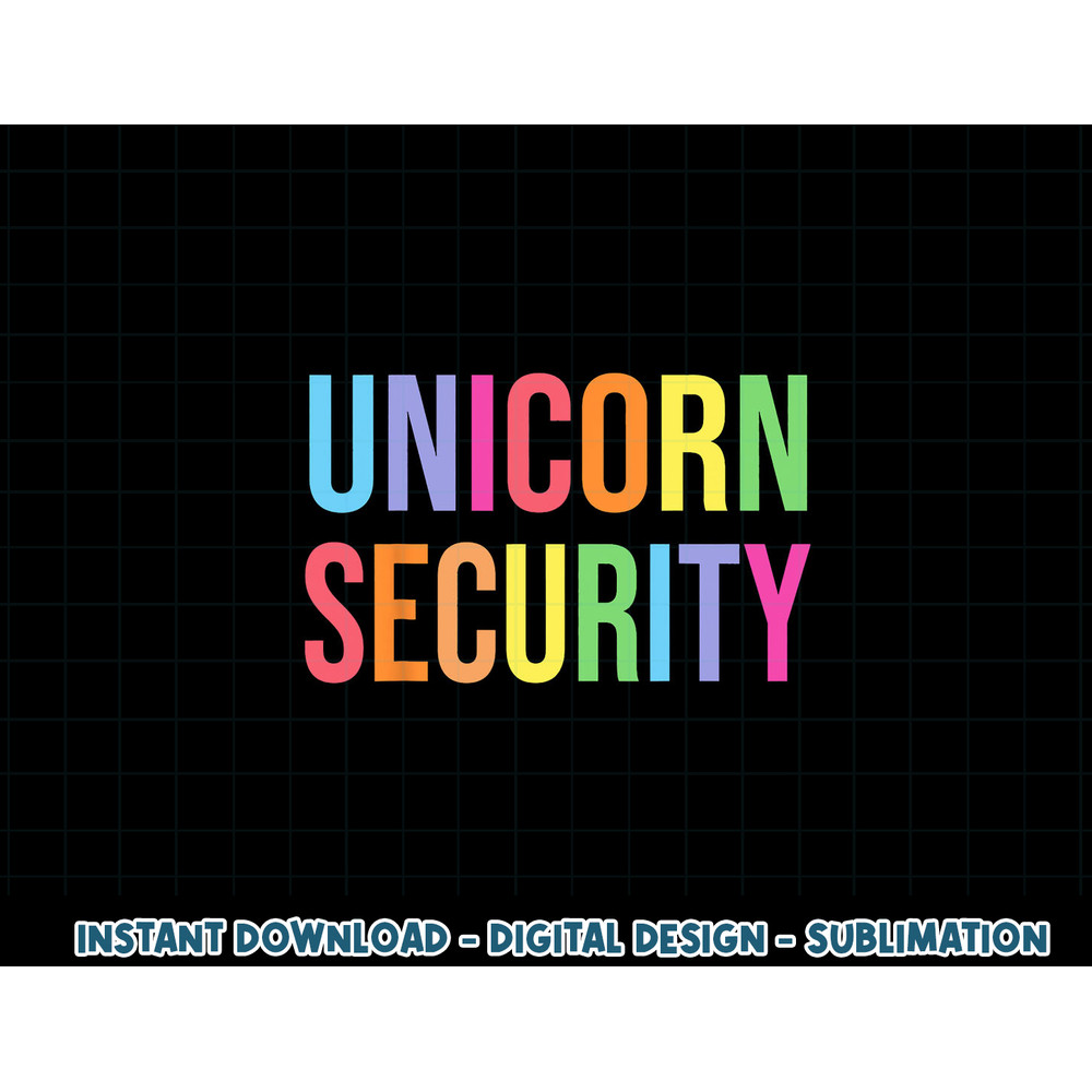 Unicorn Security Funny Birthday Girl Gifts Dad Mom Daughter png, sublimation copy.jpg