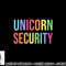 Unicorn Security Funny Birthday Girl Gifts Dad Mom Daughter png, sublimation copy.jpg