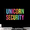 Unicorn Security Funny Birthday Girl Gifts Dad Mom Daughter png, sublimation copy.jpg