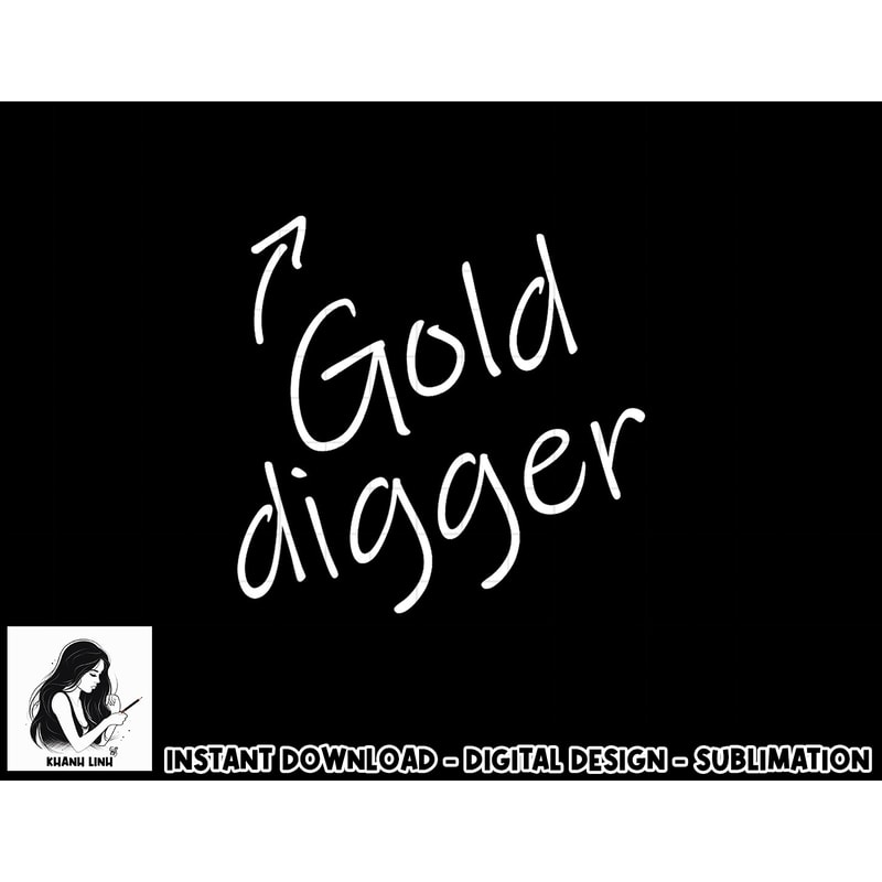 Womens Gold Digger Funny Adult Humor Halloween Costume T shirt copy.jpg