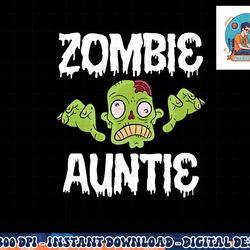 zombie auntie aunt matching family halloween png, sublimation copy