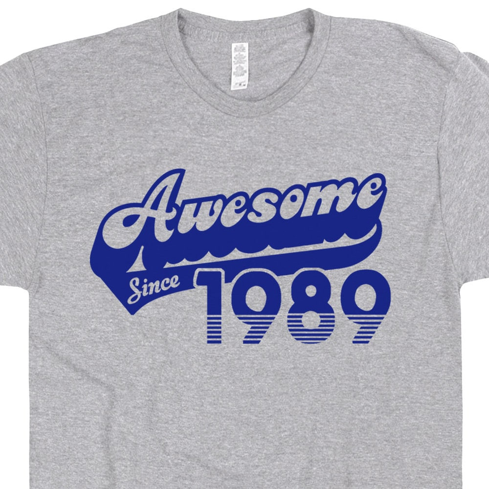 34th Birthday Shirt Funny 34th Birthday Shirts With Humorous Saying For Men Women Awesome Since 1989 T Shirt Humor Gift for 34th Birthday - 1.jpg