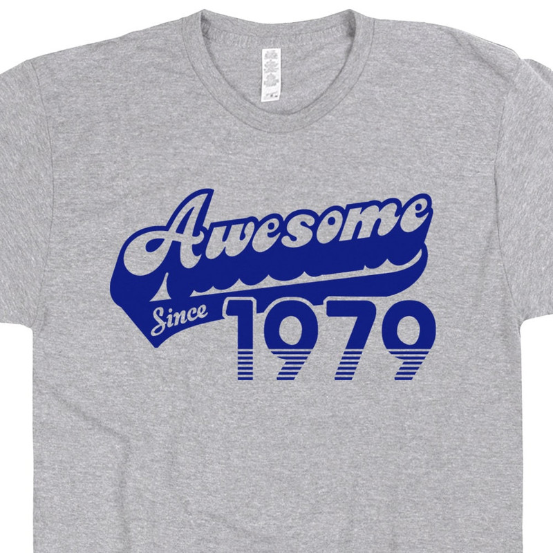 44th Birthday Shirt Funny Vintage 1979 Birthday Shirts With Humorous Saying For Men Women Awesome Since 1979 T Shirt Birthday Humor Gift - 1.jpg