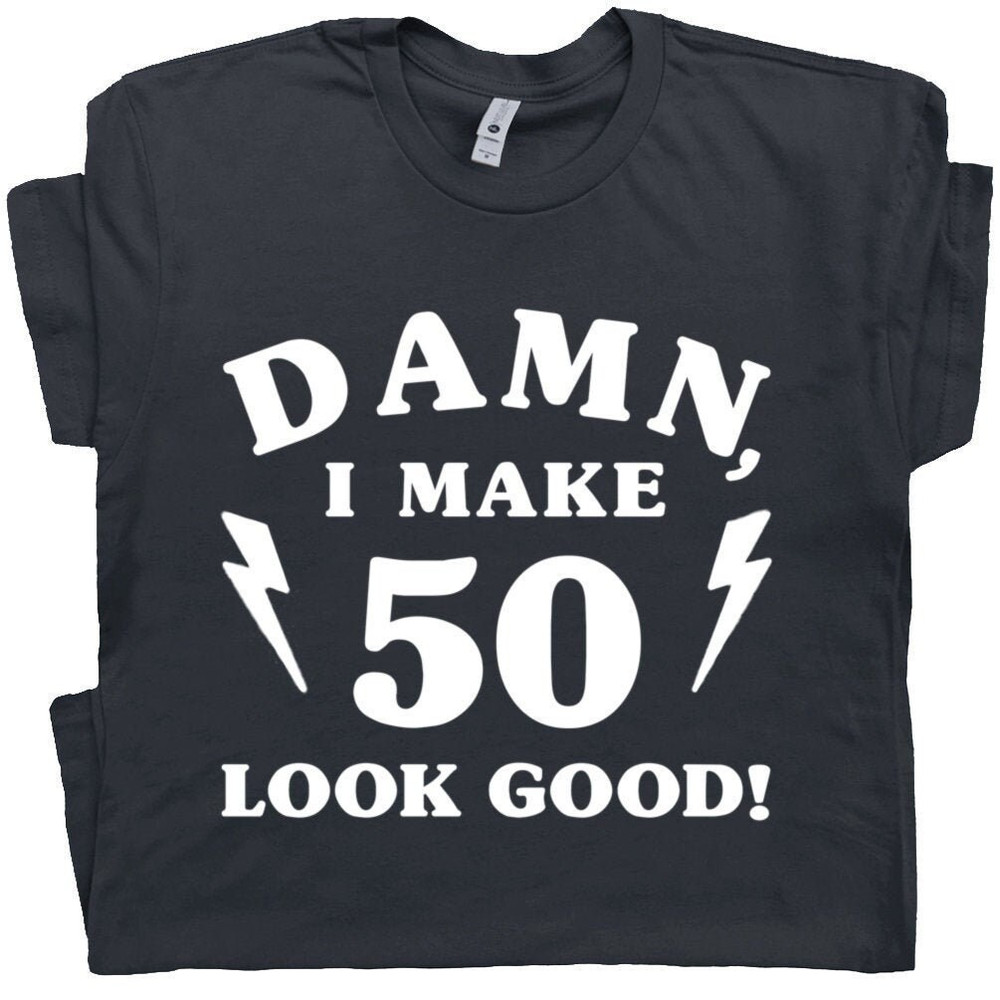 50th Birthday Shirt 1970 T Shirt Damn I Make 50 Look Good Vintage 1970 Tee Gift For 50th Mens Womens It Took Me 50 Years To Look This Good - 1.jpg