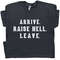 Arrive Raise Hell Leave T Shirt With Funny Saying Witty Party Tee For Women Men Kids Hilarious Humor Slogan Novelty Graphic Tee - 1.jpg