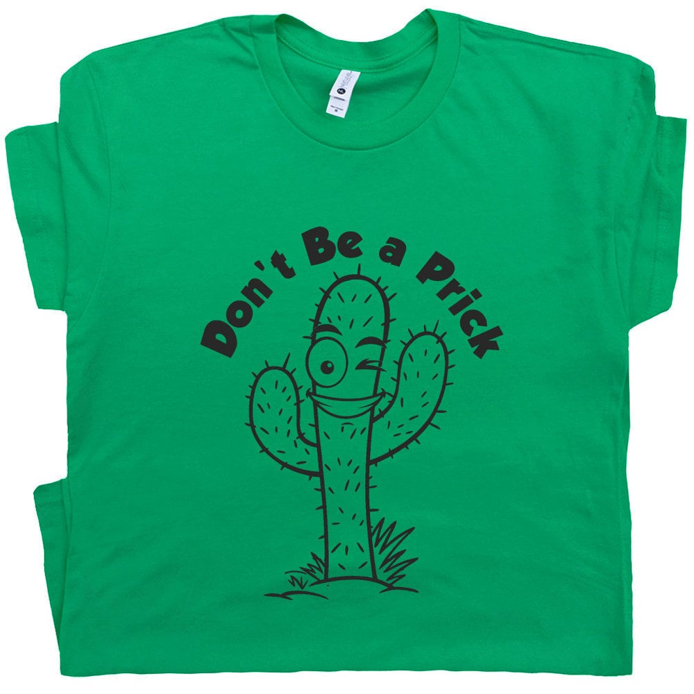 Don't Be A Prick T Shirt Cactus T Shirt With Funny Saying Shirts For Womens Mens Sarcastic Shirt Cute Ladies Guys Retro Graphic Tees - 1.jpg