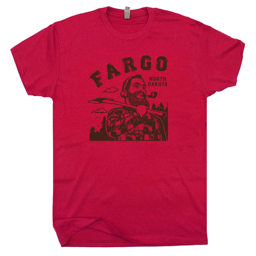 Fargo T Shirt North Dakota Shirt The Big Lebowski Cool Movie Poster Quote Tee Lumberjack Graphic Paul Bunyan Tee Woodworking Tools Shirt - 2.jpg