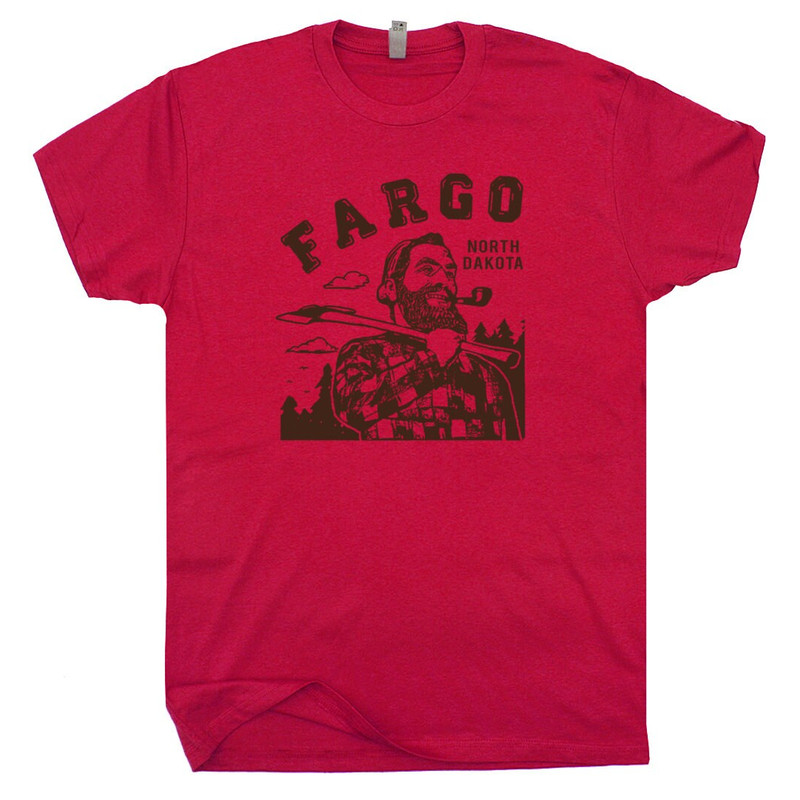 Fargo T Shirt North Dakota Shirt The Big Lebowski Cool Movie Poster Quote Tee Lumberjack Graphic Paul Bunyan Tee Woodworking Tools Shirt - 2.jpg