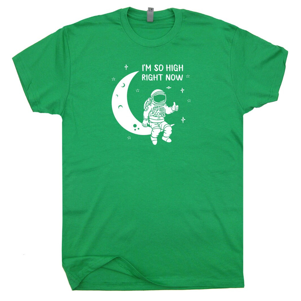 Funny T Shirt Astronaut Moon Tee I'm So High Right Now T Shirt Cool Stoner Marijuana Weed Pot Leaf Tee Cannabis 420 Shirt Vintage Graphic - 2.jpg