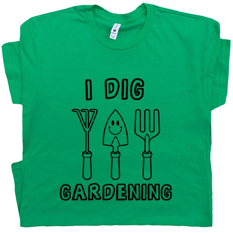 Gardening T Shirt I Dig Gardening Shirts Funny Cool Gardening Saying Vegetarian Tees for Men Women Garden Tools Gift For Gardener Pun - 1.jpg
