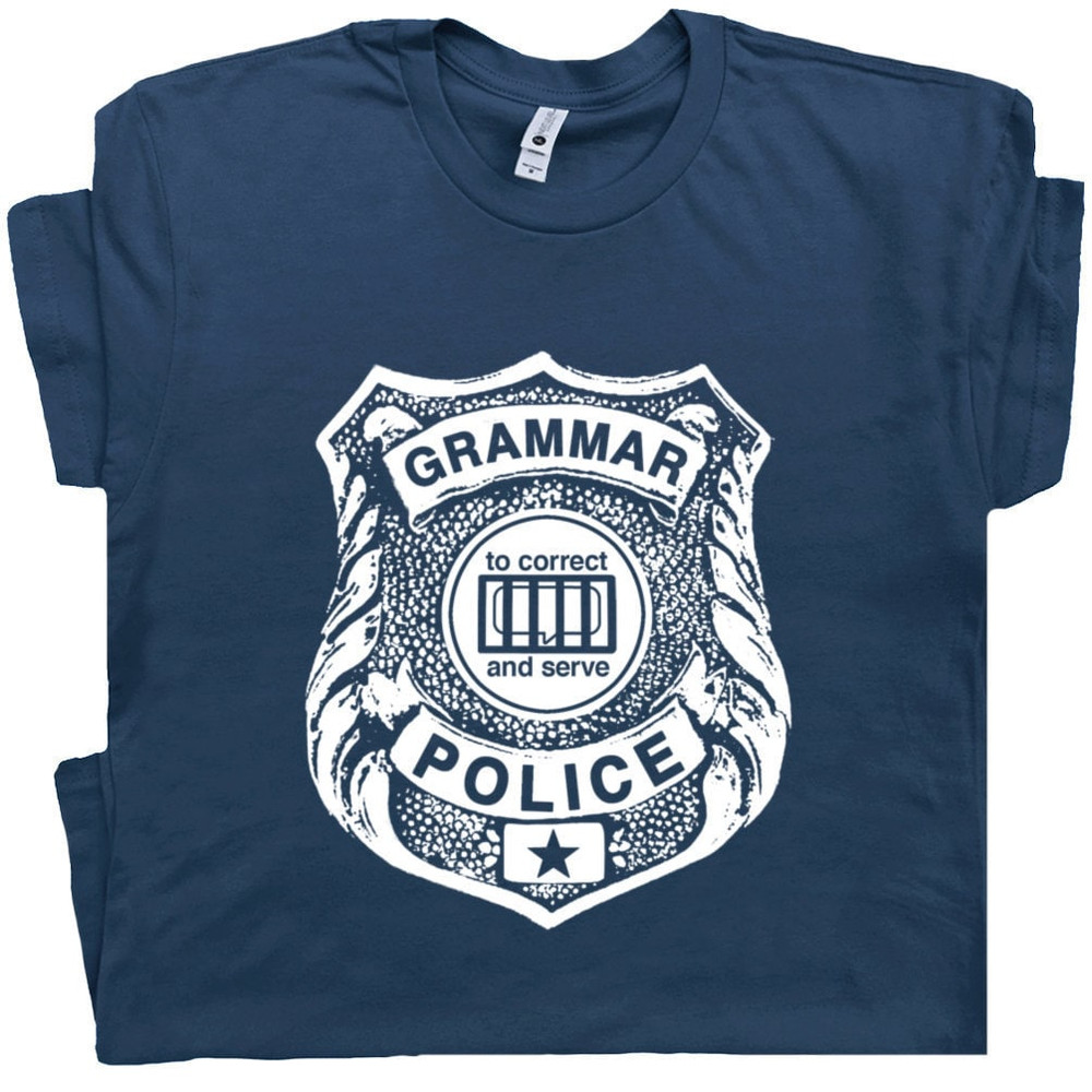 Grammar Police T Shirt Book T Shirts Reading T Shirt Literary T Shirt Geek Tee For English Teacher Nerd Shirts Mens Womens kids Tees - 1.jpg