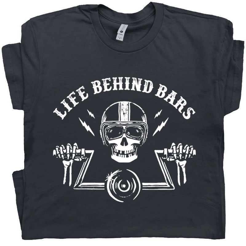 Motorcycle T Shirt Life Behind Bars Cool Motorcycle Tee Skeleton Decal Biker Humor Route 66 T Shirt Funny Motorcycle T Shirts - 1.jpg