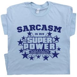 sarcastic t shirt with funny witty saying comment cool humor tee retro sarcasm is my super power vintage hilarious tees
