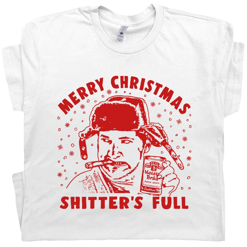 Shitters Full T Shirt Funny Christmas Shirts for Men Women Cousin Eddie Christmas Vacation Tee Save the Neck for Me Clark Thanksgiving Shirt - 1.jpg