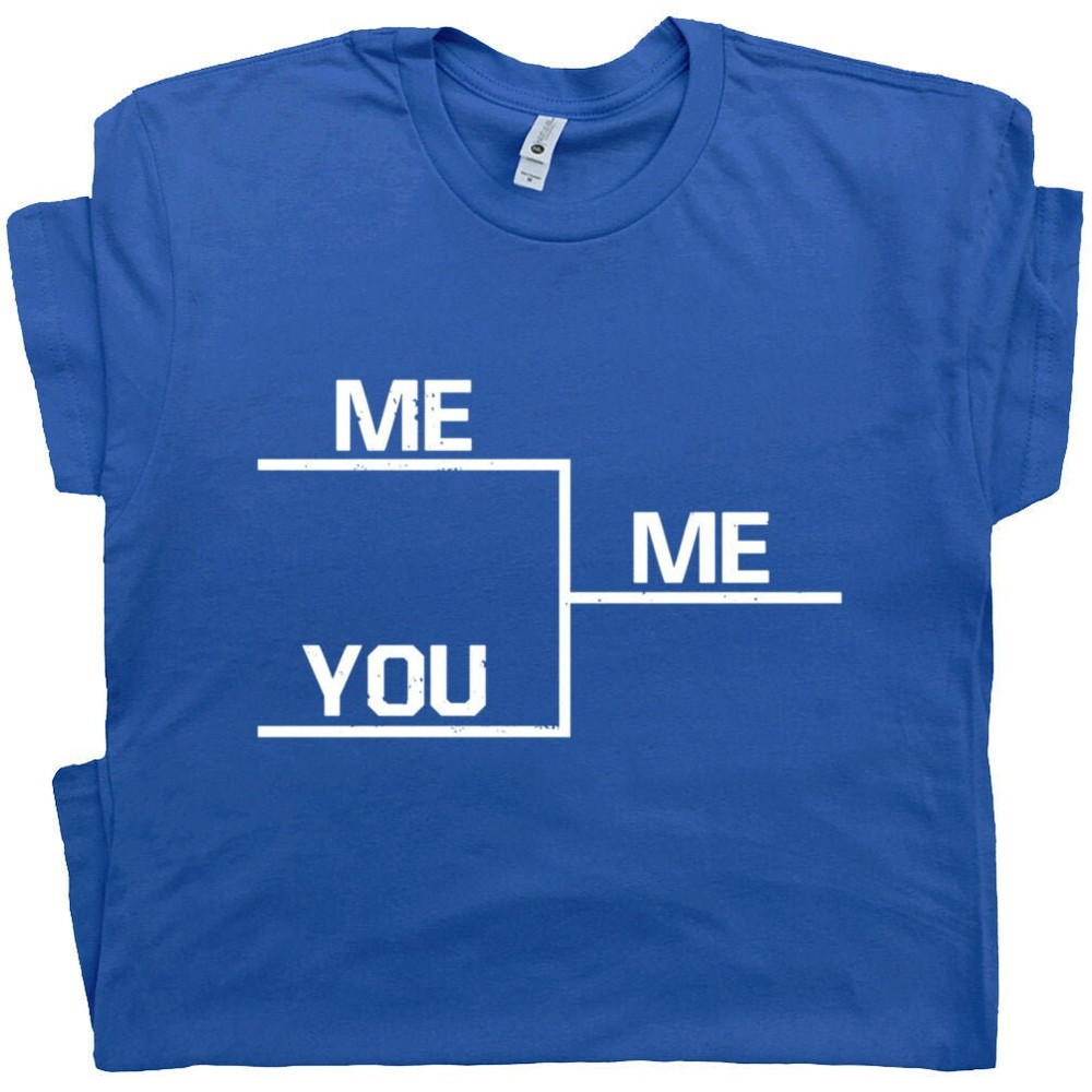 Winning T Shirt Funny T Shirt You Me Bracket T Shirts Rude Hilarious Sports Tee Gift For Gym Workout football Basketball Player Tee - 1.jpg