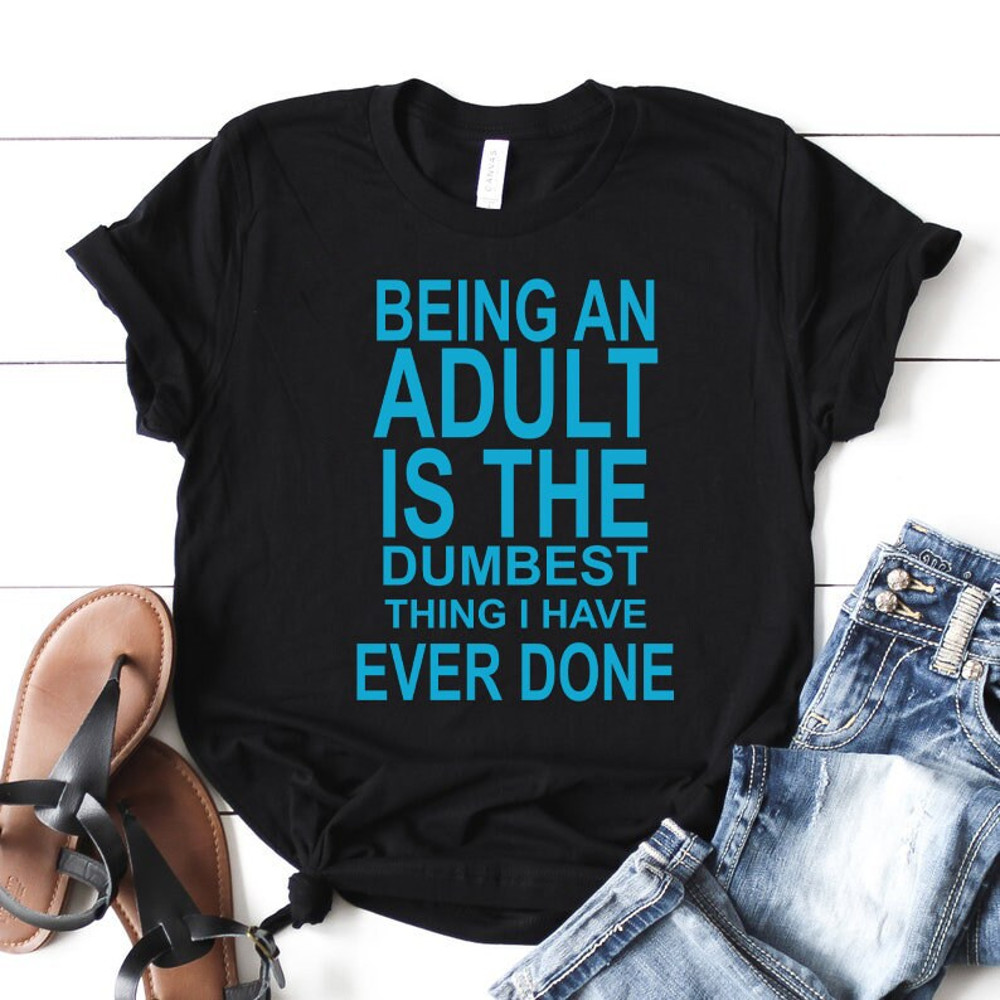 Britney spears   Being An Adult Is The Dumbest Thing I Have Ever Done   T-shirt - UNISEX - 2.jpg