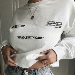 handle with care sweatshirt , oversized sweatshirt , aesthetic sweatshirt , cute sweater 90s shirt , tumblr clothing - u