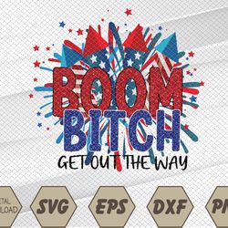 Boom Bitch Get Out The Way Bleached 4th of July Svg, Eps, Png, Dxf, Digital Download