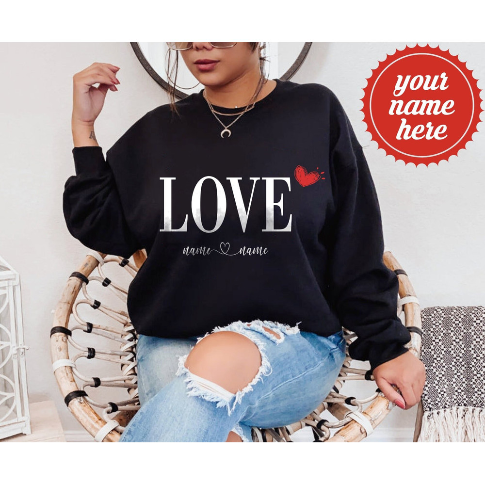 Love shirt - Personalized Valentine's day sweatshirt, couple matching Valentine Shirt, valentines gift for him, valentines for her - Unisex - 2.jpg