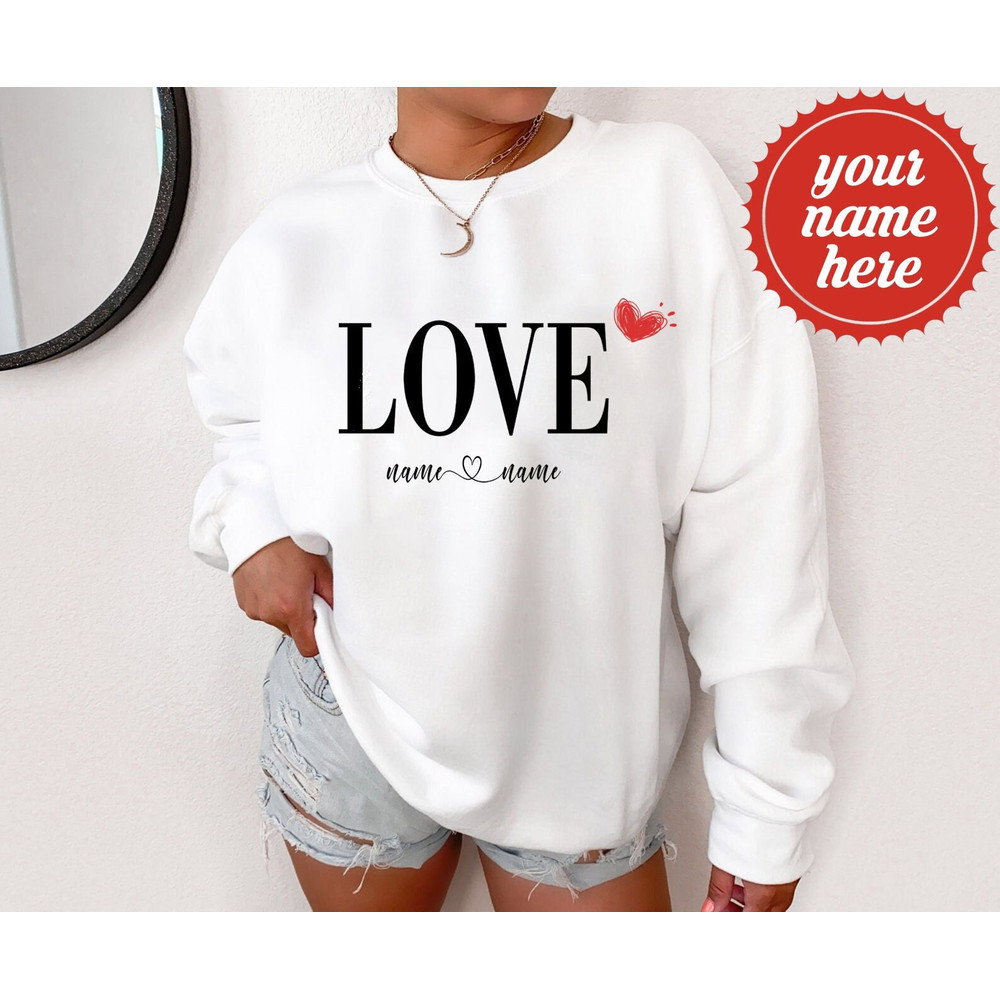 Love shirt - Personalized Valentine's day sweatshirt, couple matching Valentine Shirt, valentines gift for him, valentines for her - Unisex - 3.jpg