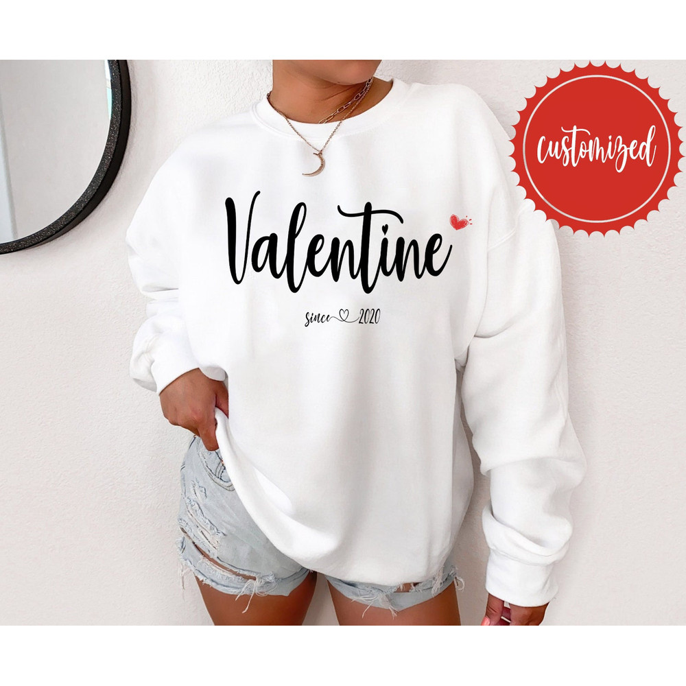 My Valentine since - Personalized Valentine's day sweatshirt, couple matching Valentine Shirt, valentines gift for him, valentines for her - 1.jpg