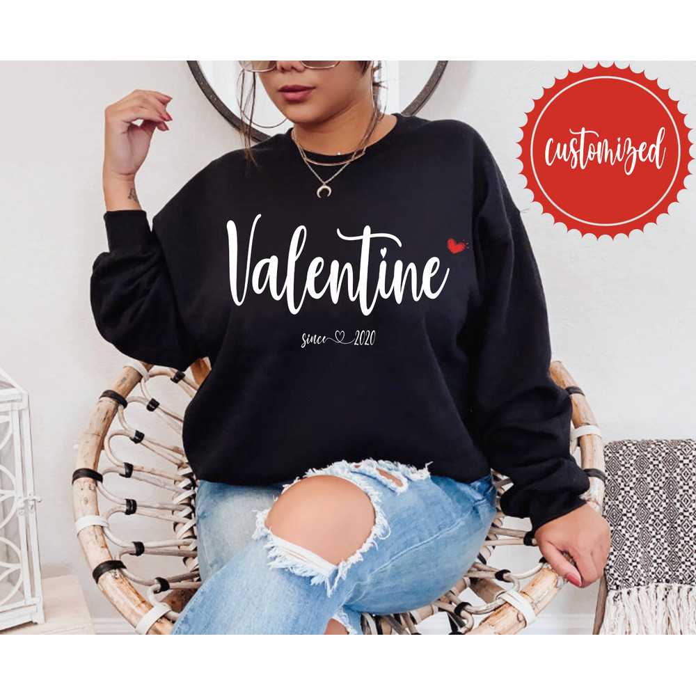 My Valentine since - Personalized Valentine's day sweatshirt, couple matching Valentine Shirt, valentines gift for him, valentines for her - 2.jpg
