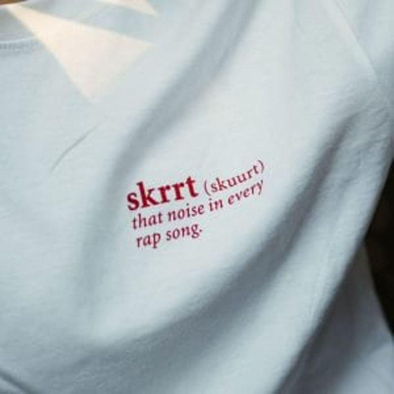 Skrrt that noise in every rap song Oversized T-shirt Aesthetic Shirt Festival Outfit Funny 90s Shirt Tumblr Clothing - UNISEX - 2.jpg