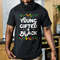 Young Gifted & Black shirt Black History Month Shirt Black Leaders BLM Shirt Black Excellence t shirt African American - UNISEX - 1.jpg