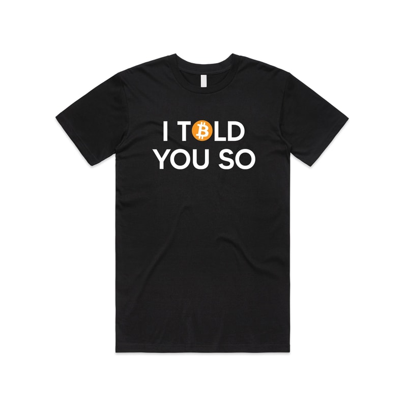 Bitcoin I Told You So T-shirt Tee Top Funny Crypto Cryptocurrency Doge Coin - 2.jpg