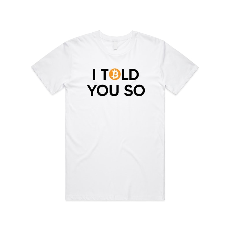 Bitcoin I Told You So T-shirt Tee Top Funny Crypto Cryptocurrency Doge Coin - 3.jpg